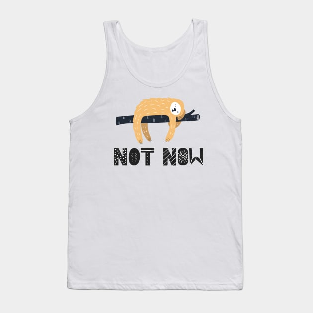 Lazy? Or just sleepy? Don't bother the sloth Tank Top by Ofeefee